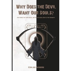 (영문도서)Why Does the Devil Want Our Souls? Paperback, Yekini Tidjani, English, 9798998912900
