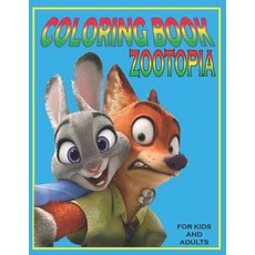 Coloring Book ZOOTOPIA For KIDS And ADULTS: Fun Gift For Everyone Who Loves This Hedgehog With Lots ... Paperback, Independently Published, English, 9798726596044