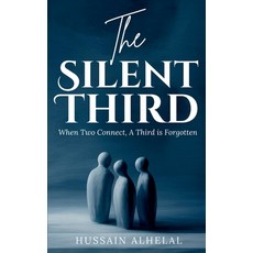(英文圖書)The Silent Third: When Two Connect a Third is Forgotten 平裝版, Independently Published, 英文