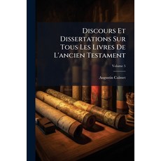(영문도서)Discours Et Dissertations Sur Tous Les Livres De L'ancien Testament; Volume 5 Paperback, Nabu Press, English, 9781246281422