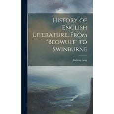 (영문도서) History of English Literature From "Beowulf" to Swinburne Hardcover, Legare Street Press, 9781020769665