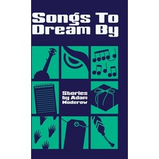 (영문도서) Songs to Dream By Hardcover, Ten16 Press, English, 9781645387350