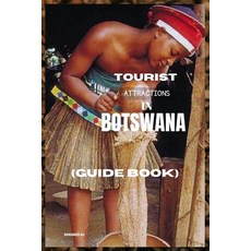 (영문도서) Tourist Attractions in Botswana: Guide Book Paperback, Independently Published, English, 9798375823614