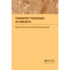 (영문도서)Transport Processes in Concrete Paperback, CRC Press, English, 9780367447045 CRC Press, English, 9780367447045