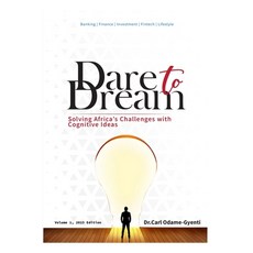 (영문도서) Dare to Dream: Solving Africa's challenges with cognitive ideas Paperback, Carl Odame Gyenti, English, 9789914495799