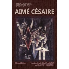 (영문도서) The Complete Poetry of Aimé Césaire: Bilingual Edition Paperback, Wesleyan University Press, English, 9780819501233