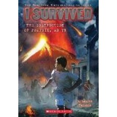 DESTRUCTION OF POMPEII 79 AD : I SURVIVED #10, Scholastic Inc.