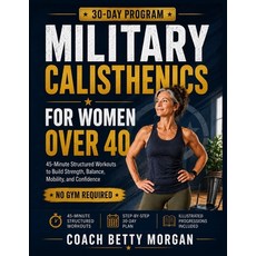 (英文圖書)Military Calisthenics for Women Over 40: A Beginner-Friendly 30-Day Program with... 平裝版, Coach Betty Morgan, 英文