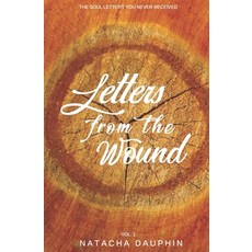 The Soul Letters Vol 1. Letters from the Wound Paperback, Independently Published, English, 9781674793405