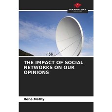(英文圖書)The Impact of Social Networks on Our Opinions 平裝版, Our Knowledge Publishing, 英文
