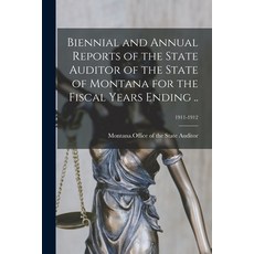 (영문도서) Biennial and Annual Reports of the State Auditor of the State of Montana for the Fiscal Years... Paperback, Legare Street Press, English, 9781015128958
