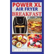 Power XL Air Fryer Breakfast Recipes Hardcover, Luca Pino, English, 9781802516654