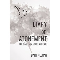 (영문도서)Diary of Atonement: The case for good and evil Paperback, B10 Mediaworx, English, 9780982781234