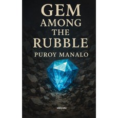 (영문도서)Gem Among the Rubble A Love Story Paperback, Ukiyoto Publishing, English, 9789371828505
