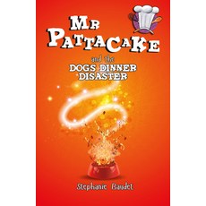 MR Pattacake and the Dog's Dinner Disaster Paperback, Sweet Cherry Publishing, English, 9781782262442