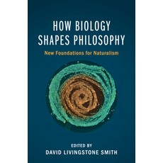 (영문도서) How Biology Shapes Philosophy Paperback, Cambridge University Press, English, 9781107628205