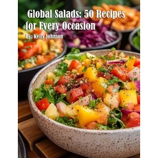 (영문도서) Global Salads: 50 Recipes for Every Occasion Paperback, Marick Booster, English, 9798348125288