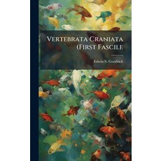 (영문도서)Vertebrata Craniata (First Fascile Hardcover, Hutson Street Press, English, 9781023980708