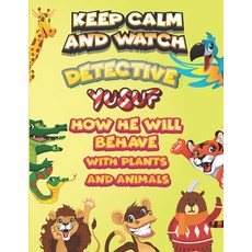 keep calm and watch detective Yusuf how he will behave with plant and animals: A Gorgeous Coloring a... Paperback, Independently Published, English, 9798586597601