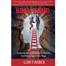 KRAV MIND: Mastering Fear and Building Confidence: The Mental Edge of Krav Maga [paperback]