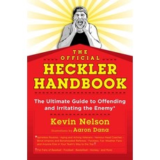 The Official Heckler Handbook: The Ultimate Guide to Offending and Irritating the Enemy, Lyons Pr