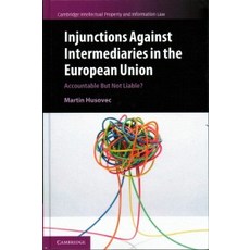 Injunctions Against Intermediaries in the European Union, Cambridge University Press