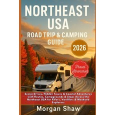 (영문도서)Northeast USA Road Trip & Camping Guide 2026: Scenic Drives Hidden Towns & Coas... Paperback, Independently Published, English, 9798268435382