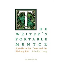 (영문도서)The Writer's Portable Mentor: A Guide to Art Craft and the Writing Life Secon... Paperback, Unm Press, English, 9780826360052