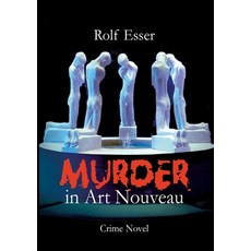 (영문도서) Murder in Art Nouveau Paperback, Tredition Gmbh, English, 9783347754713