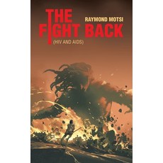 (영문도서) The Fight Back: (HIV and AIDS) Paperback, Authorhouse, English, 9798823027564