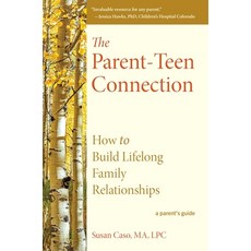 (영문도서)The Parent-Teen Connection: How to Build Lifelong Family Relationships Paperback, Radius Book Group, English, 9798895151389