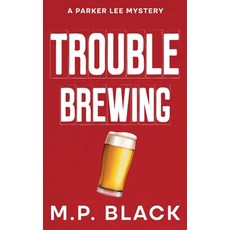 (영문도서) Trouble Brewing Paperback, MP Black Media, English, 9788794457255