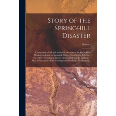 (영문도서) Story of the Springhill Disaster [microform]: Comprising a Full and Authentic Account of the ... Paperback, Legare Street Press, English, 9781014881007