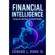 (英文圖書)Financial Intelligence: Escape the Rat Race and Build Wealth 平裝版, Independently Published, 英文