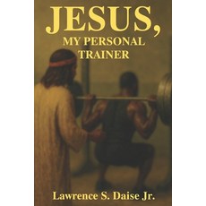 (英文圖書)Jesus My Personal Trainer 平裝版, Independently Published, 英文
