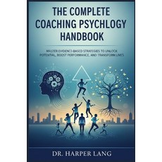 (英文圖書)The Complete Coaching Psychology Handbook: Master Evidence-Based Strategies to U... 平裝版, Independently Published, 英文