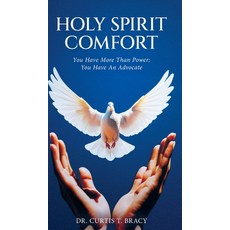(英文書)Holy Spirit Comfort： You Have More Than Power; You Have An Advocate 精裝版, Curtis Bracy, 英文