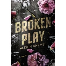 (영문도서)Broken Play Special Edition Paperback, Alison Rhymes LLC, English, 9798993479002