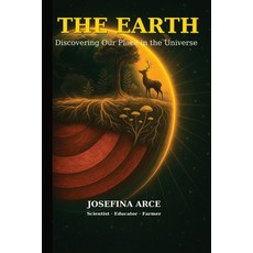 (영문도서)The Earth: Discovering our Place in the Universe Paperback, Educacion Atabey, Inc., English, 9780972563284