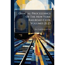(英文圖書)Official Proceedings Of The New York Railroad Club Volumes 21-23 平裝版, Nabu Press, English, Paperback
