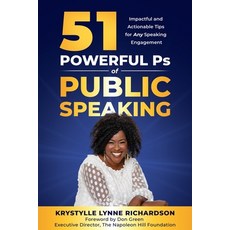 (영문도서) 51 Powerful Ps of Public Speaking: Impactful and Actionable Tips for Any Speaking Engagement Paperback, Dawn Publishing