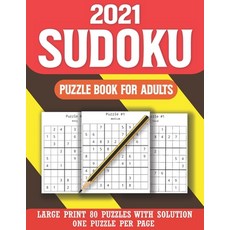 2021 Sudoku Puzzle Book for Adults: Exciting Sudoku Puzzle Book For Adults And More-Easy-Medium-Hard... Paperback, Independently Published, English, 9798588153003