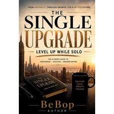 (영문도서)The Single Upgrade: Level Up While Solo Paperback, Lawli Publishing, English, 9798996214822