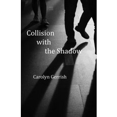 (영문도서) Collision with the Shadow Paperback, Ginninderra Press, English, 9781761092404