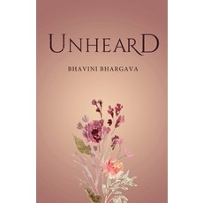 (영문도서) Unheard Paperback, White Falcon Publishing, English, 9781636408415