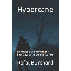 (英文圖書)Hypercane: From Global Warming to the First Days of the Coming Ice Age 平裝版, Independently Published, English