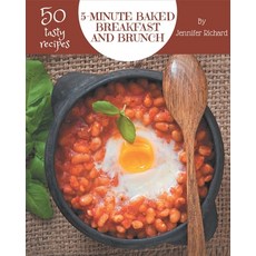 50 Tasty 5-Minute Baked Breakfast and Brunch Recipes: Keep Calm and Try 5-Minute Baked Breakfast and... Paperback, Independently Published, English, 9798576426508