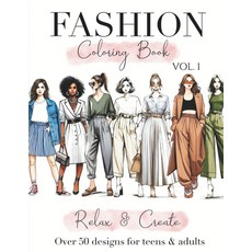 청소년과 성인을 위한 패션 컬러링북: 쉬운 일러스트부터 고급 일러스트까지 드레스를 포함한 50가지 이상의 모던하고 빈티지한 스타일리시한 디자인으로 휴식과 불안 에 완벽합니다., 기본