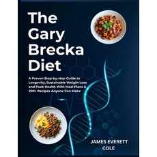 (영문도서)The Gary Brecka Diet: A Proven Step-by-step Guide to Longevity Sustainable Weig... Paperback, Independently Published, English, 9798263061890