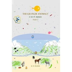 (영문도서)The Granger Anomaly - Part 2: A Sci-Fi Western Paperback, Independently Published, English, 9798272311092